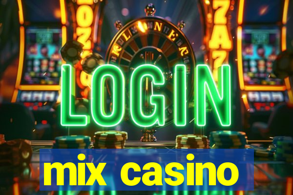 mix casino